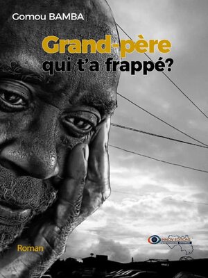 cover image of Grand-Père, Qui T'A Frappé ?